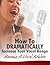 How to Dramatically Increase Your Vocal Range: Become a Vocal Athlete!: Are You Tired of Hitting the Top of Your Range at the Worst Possible Moments or ... Finally Ready to Make a Change and Learn