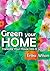 GREEN YOUR HOME  by Erika Wilson