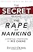 The Secret Behind the Rape of Nanking: A Spiritual Confession by Iris Chang