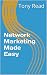 Network Marketing Made Easy