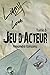 Jeu d'acteur 3 (Jeu d'acteu...
