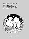 Discursos desde la juventud contemporánea by Álvaro Bley
