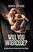 Will You Intercede?