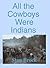 All the Cowboys Were Indians