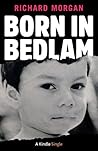 Born in Bedlam