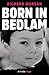 Born in Bedlam