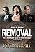 Removal: A Novel of Suspense
