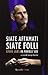 Siate affamati, siate folli: Steve Jobs in parole sue.