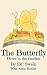 The Butterfly (Down in the Garden Book 2)