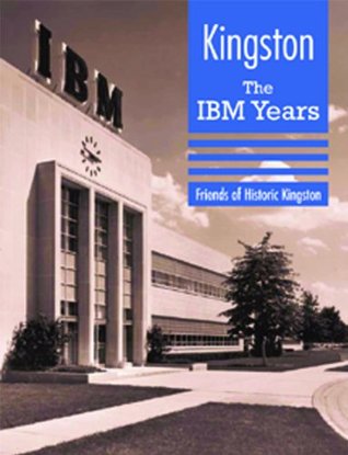 Kingston: The IBM Years (Paperback)