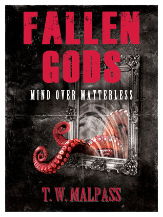 Mind over Matterless (Fallen Gods Saga, #3)