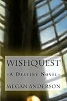 WishQuest: A Destiny Novel (Destiny, #1)