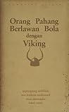 Orang Pahang Berlawan Bola dengan Viking Orang Pahang Berlawan Bola dengan Viking