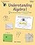 Understanding Algebra I