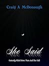 She Said by Craig A. McDonough