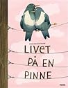 Livet på en pinne by Maria Nilsson Thore