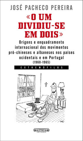 "O um dividiu-se em dois" : origens e enquadramento internacional dos movimentos pró-chineses e albaneses nos países ocidentais e em Portugal (1960-65)