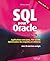 SQL pour Oracle: Applications avec Java, PHP et XML - Optimisation des requêtes et schémas - Avec 50 exercices corrigés (Noire) (French Edition)