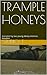TRAMPLE HONEYS: trampled by...