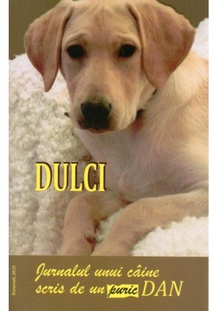 DULCI.Jurnalul unui câine scris de un puric Dan (Paperback)