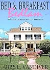 Bed & Breakfast Bedlam by Abby L. Vandiver Bed & Breakfast Bedlam by Abby L. Vandiver