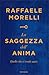 La saggezza dell'anima: Quello che ci rende unici