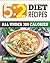 5:2 Diet Recipe Book: Healthy & Filling 5:2 Fast Diet Recipes that You Can Make Now to Lose Weight and Enhance your Health. (A Cookbook and Guide to the 5:2 Fast Diet - UK Friendly)