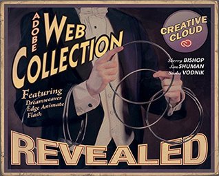 The Web Collection Revealed Creative Cloud: Premium Edition (Stay Current with Adobe Creative Cloud)