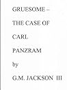 GRUESOME - The Case of Carl Panzram
