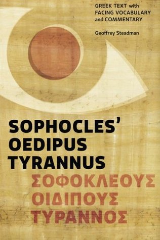 Sophocles' Oedipus Tyrannus: Greek Text with Facing Vocabulary and Commentary (Paperback)