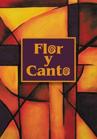 Flor y Canto (Tercera Edición) Words and Music