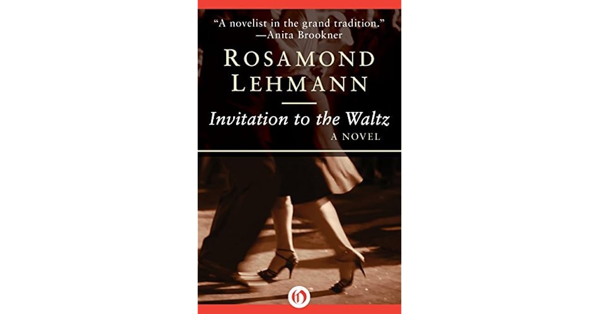Rosamond Lehmann L Invitation à La Valse Invitation to the Waltz by Rosamond Lehmann