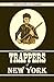 Trappers of New York: Or a Biography of Nicholas Stoner & Nathaniel Foster (1851)