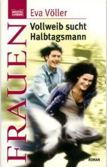 Vollweib sucht Halbtagsmann (Paperback)