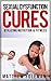 Sexual Dysfunction: Cures f...