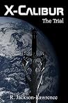 X-Calibur: The Trial