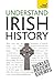 Understand Irish History: Teach Yourself (Teach Yourself General)