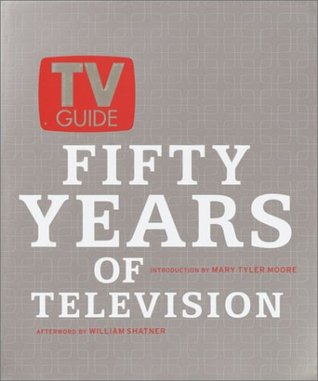 TV Guide: Fifty Years of Television (Hardcover)