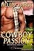 Cowboy Passion (Bakersville Saga, #5 & #6)
