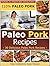 Paleo Pork Recipes - 30 Sim...