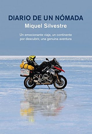 Portada de Diario de un nómada: Un emocionante viaje, un continente por descubrir, una genuina aventura, de Miquel Silvestre
