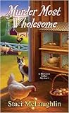 Murder Most Wholesome by Staci McLaughlin