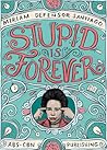 Stupid is Forever
