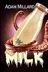 Milk by Adam Millard
