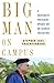 Big Man on Campus: A University President Speaks Out on Higher Education