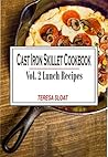 Cast Iron Skillet Cookbook :Vol.2 Lunch Recipes