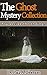 The Ghost Mystery Collection by Paul Ibbetson