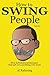 How To SWING People: 5 Idea...