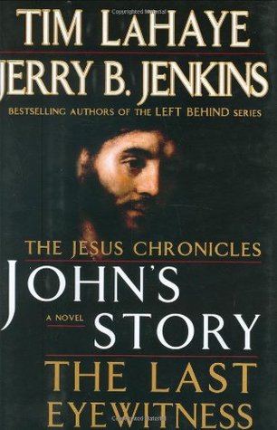 John's Story: The Last Eyewitness (The Jesus Chronicles, #1)