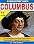 Christopher Columbus for Kids: The Amazing Explorer Who Discovered a New World and Changed History Forever